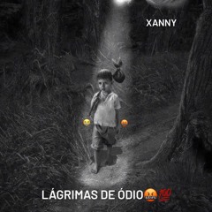 Lágrimas de ódio - xanny(speed up)