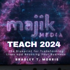 TEACH 2024: The Blueprint For Transforming Lives And Boosting Your Business