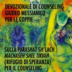 Devozionale di Counseling Giudeo Messianico per le Coppie sulla Parashat Sh'lach