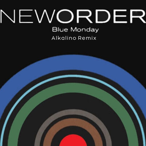 Stream New Order - Blue Monday (Alkalino Remix) by ARIMuzik