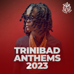 Trinibad Anthems 2023