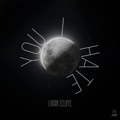 I Hate You (Lunar Eclipse)