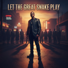 Let the great Snake Play