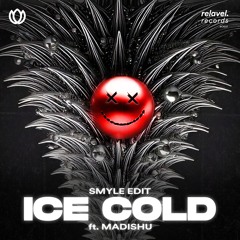 SMYLE - Ice Cold (feat. Madishu)