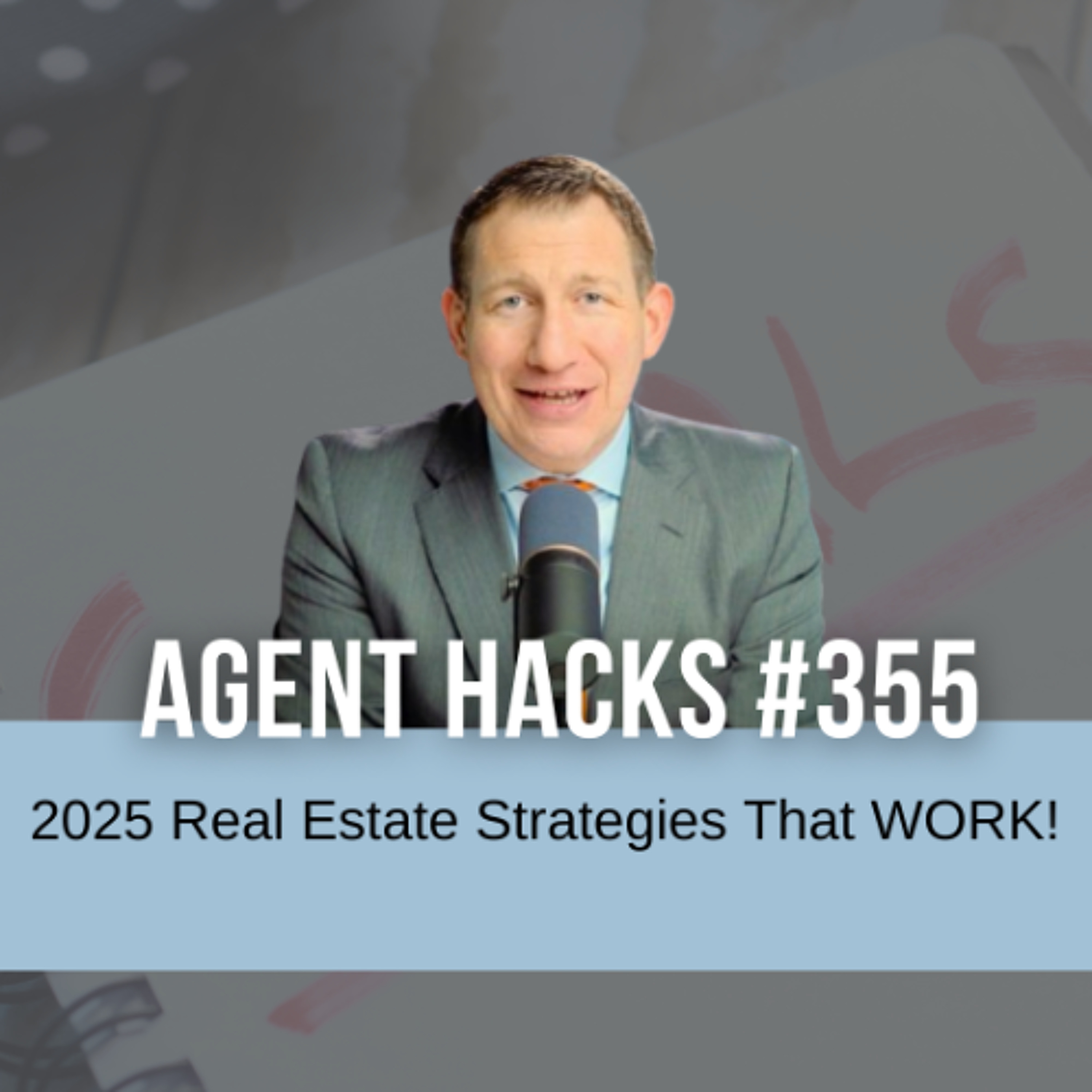 How to Succeed in Real Estate in a Changing Market | Best Agent Hacks 355 episode artwork