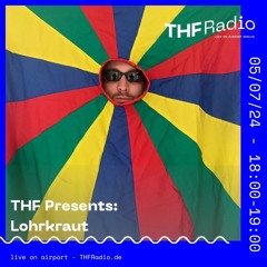 THF Presents: Lohrkraut // 05.07.24