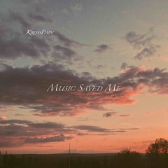Music Saved Me
