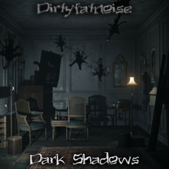 Dark shadows