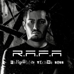 R.A.F.A - Christmas Techno 2022