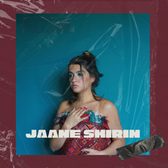 Jaane Shirin (feat. Tara Salahi)