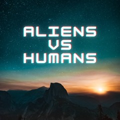 Aliens Vs Humans