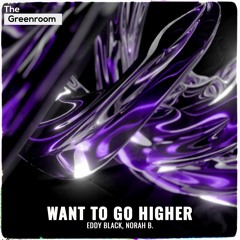 Eddy Black, Norah B. - Want To Go Higher | The Greenroom