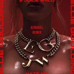 Ellie Goulding, Juice WRLD - Hate Me (Aznadel Remix)