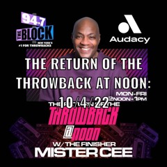 MISTER CEE THE RETURN OF THE THROWBACK AT NOON 94.7 THE BLOCK NYC 10/4/22