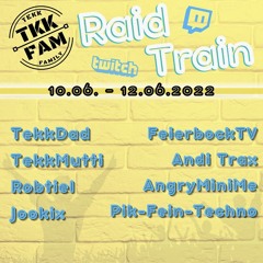PIK-FEIN @ The Beginning of TEKK FAM |  RAID TRAIN No. #001 - TWITCH.tv | 11.06.2022