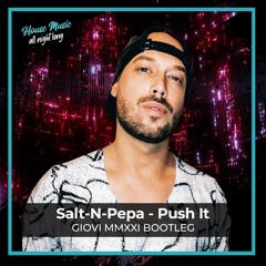 Salt-N-Pepa - Push It (Giovi MMXXI Bootleg)