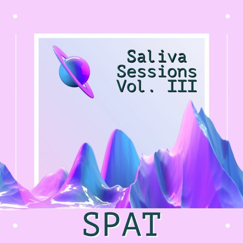 Saliva Sessions Vol. III