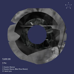 D Tex - Cosmic Dancer (Ned Rise Remix)