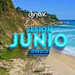Sesion JUNIO 2023 Dj Nev