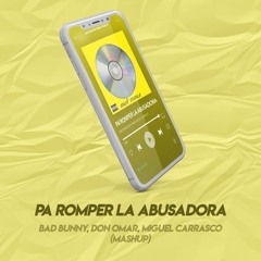 Pa´Romper La Abusadora (Miguel Carrasco Mashup Edit)
