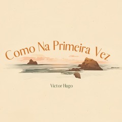Como Na Primeira Vez.mp3
