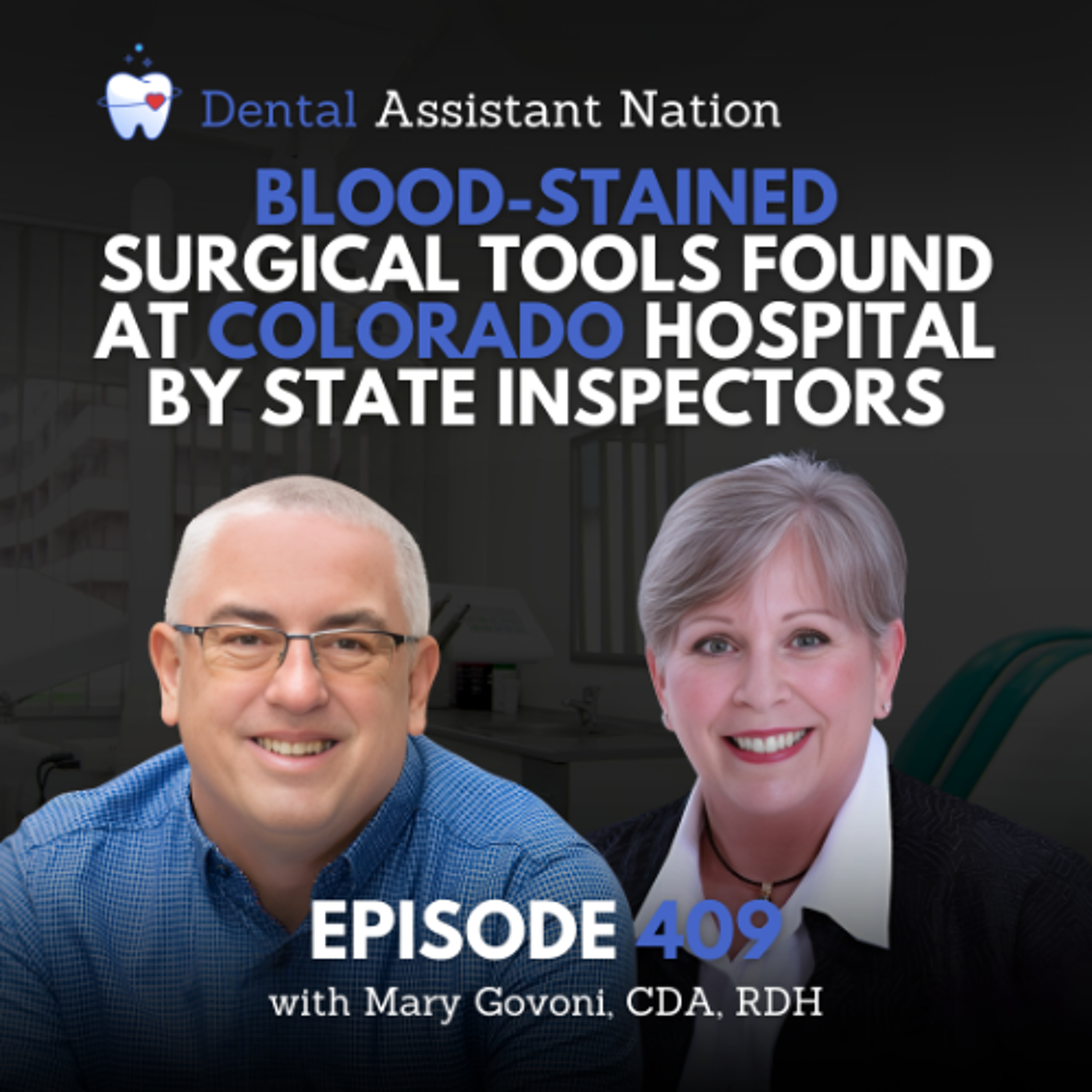 Episode 409: Blood-Stained Surgical Tools Found at Colorado Hospital By State Inspectors