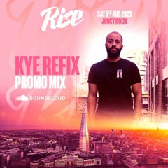 Kye Refix | Rise - Summer Party 2023 | Promo Mix