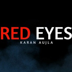Red Eyes - Karan Aujla - Hype Remix - Krimz