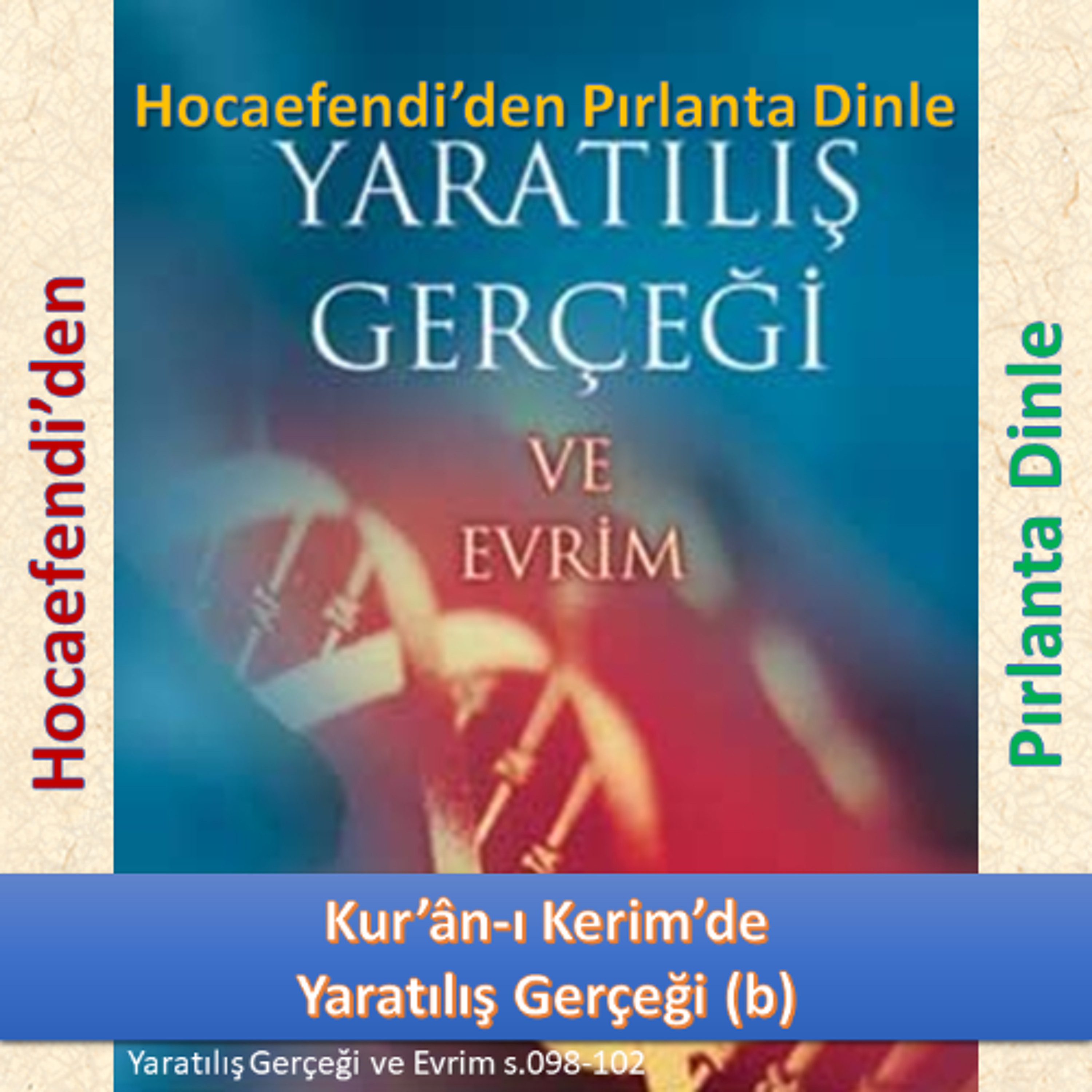 Yaratılış ve Evrim s.098-102 (Hocaefendi’den Pırlanta Dinle) - M. Fethullah Gülen Hocaefendi (rh) episode artwork