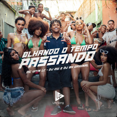 MC VITIN LC - OLHANDO O TEMPO PASSANDO - DJ 2W E DK BK  ORIGINAL - 2024