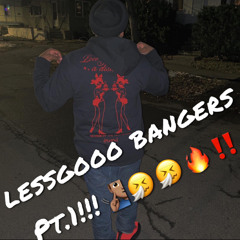 LESSGOOO BANGERS PT.1!!!