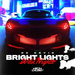 OK. Kevin - Bright Lights, Wild Nights (FREE DOWNLOAD)