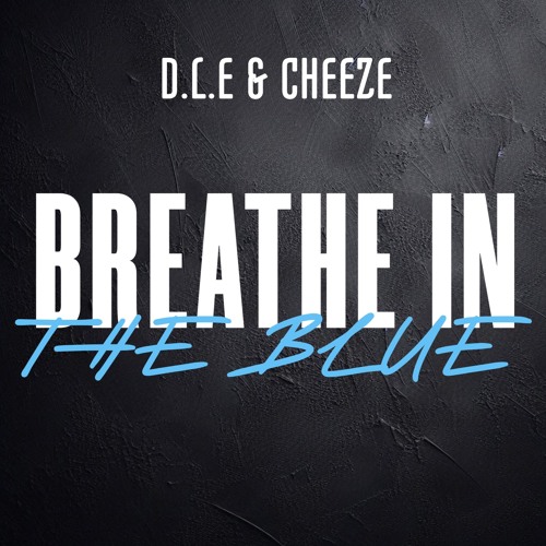 D.L.E & Cheeze - Breathe In The Blue