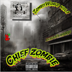 Jocelyn’s song- chief zombie