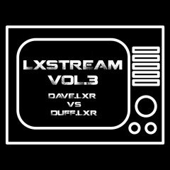 LXStream vol.3 - Dave.LXR vs Duff.LXR (3decks)