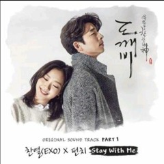 CHANYEOL & PUNCH - Stay With Me (GOBLIN OST PART 1) (Slowed & Reverb)