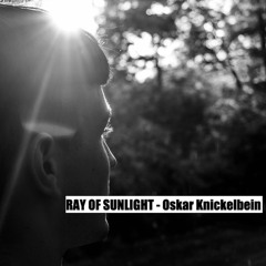 CRUDE Exclusive: Oskar Knickelbein - Ray Of Sunlight