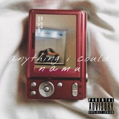 anything i Could  (Prod. Eureka Beats)