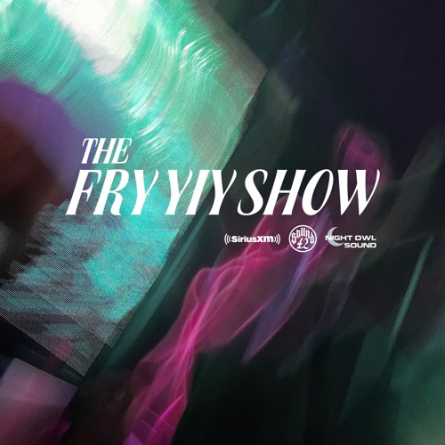 THE FRY YIY SHOW EP 93