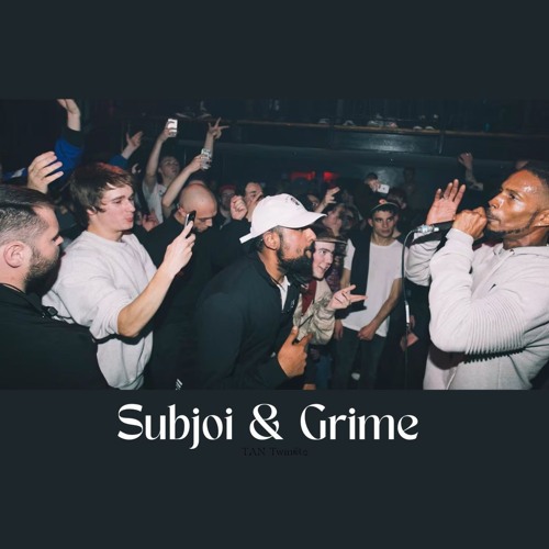 Subjoi & Grime