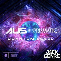 Au5 x Prismatic - Quantum Level (Jack Genre Flip) FREE DL