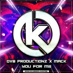 DvB Productionz X Mack - You For Me