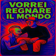VORREI REGNARE IL MONDO  (Album 2027)