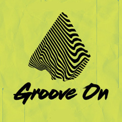 Groove On | Peak Time Mix