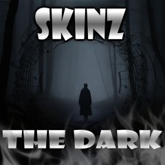 SKINZ - THE DARK