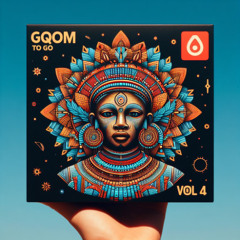 GQOM To GO Mix. Vol 4