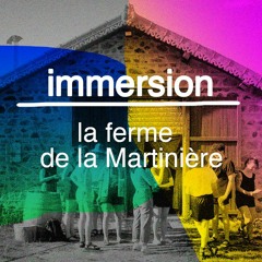 Immersion - La Ferme De La Martinière