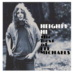 Heighty Hi - the Best of Lee Michaels (Remastered)