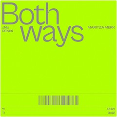 Maritza Merk - Both Ways (Official JNp Remix)