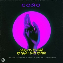 Jason Derulo, Puri & Jhorrmountain - Coño (Carlos Rivera Reggaeton Remix)